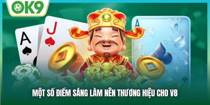 Một số điểm sáng làm nên thương hiệu cho V8